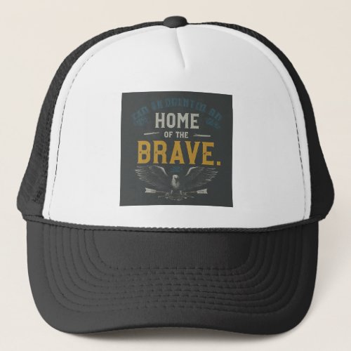 Home of the Brave Trucker Hat