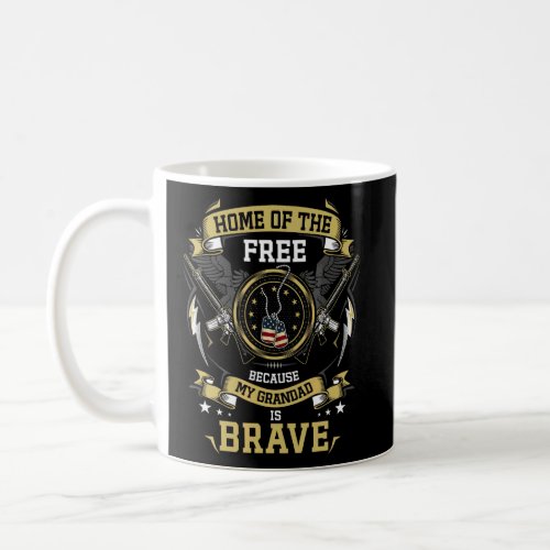Home Of The Free Because My Grandad Is Brave Memor Coffee Mug