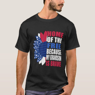 Home Of The Free Because My Grandson is Brave Vete T-Shirt