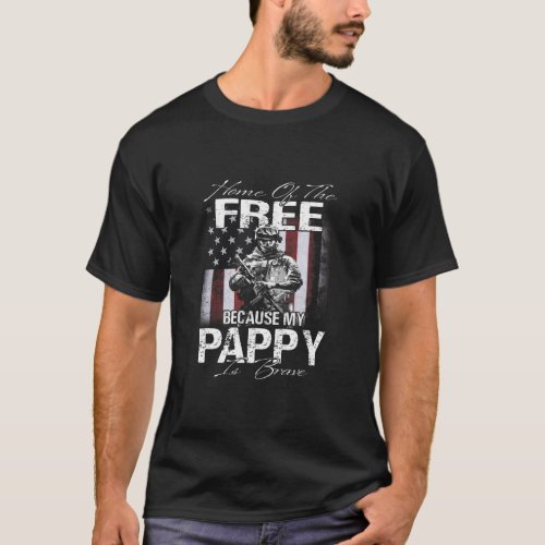 Home Of The Free Because My Pappy Is Brave Veteran T_Shirt