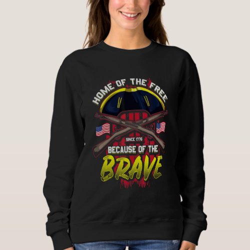 Home Of The Free Because Of Brave Patriotic Americ Sweatshirt