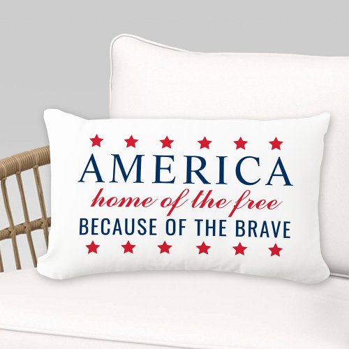 Home of the Free Because of the Brave America Lumbar Pillow