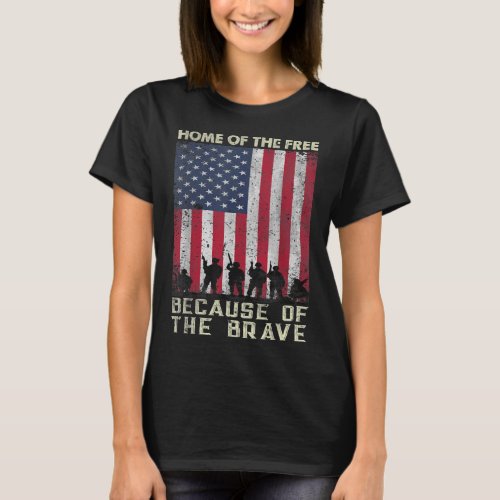 Home Of The Free Because Of The Brave American Fla T_Shirt