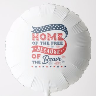 Home Of The Free Because Of The Brave Balloon