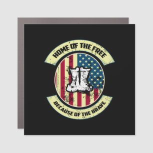 Home of the Free, Because of the Brave Car Magnet