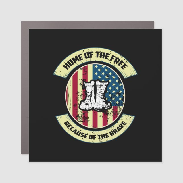 Home of the Free, Because of the Brave Car Magnet (Front)