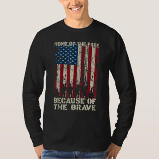 Home Of The Free Because Of The Brave Distress Ame T-Shirt