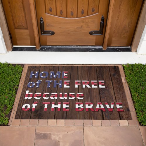 Home of The Free because of The Brave Doormat
