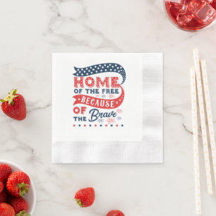 Home Of The Free Because Of The Brave Napkins