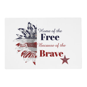 Home of the free because of the brave,   placemat