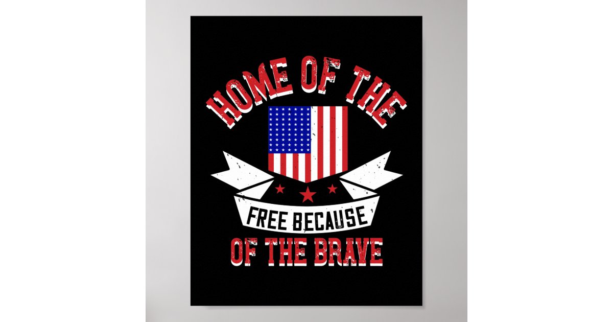 USA Home of the Free Because of the Brave Poster for Sale by Graphic  Master