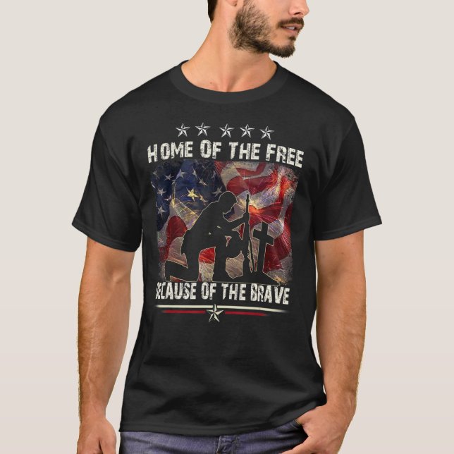 Home Of The Free Because Of The Brave   Proud Vete T-Shirt (Front)