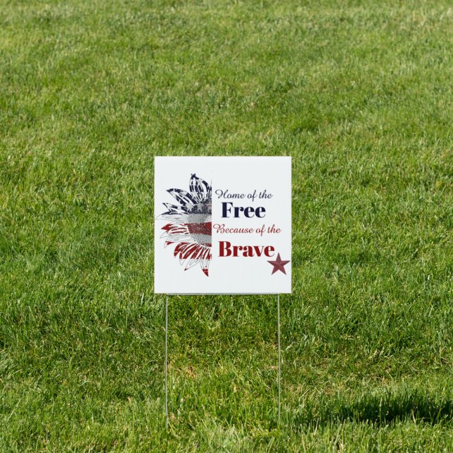 Home of the free because of the brave,   sign (Insitu)