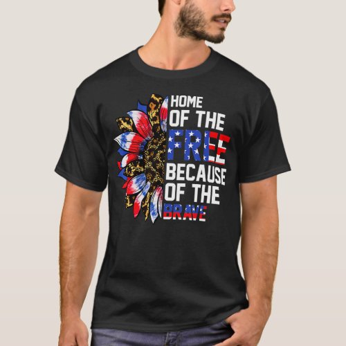 Home Of The Free Because Of The Brave Sunflower 4t T_Shirt