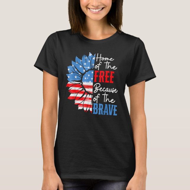 Home Of The Free Because Of The Brave Sunflower 4t T-Shirt (Front)