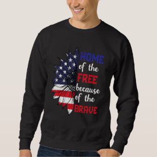 Home Of The Free Because Of The Brave Sunflower US Sweatshirt