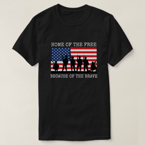 Home of the free because of the brave T_Shirt
