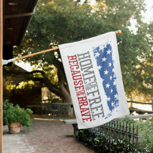 Home of the Free Because of the Brave US Flag