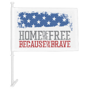 Home of the Free Because of the Brave US Flag