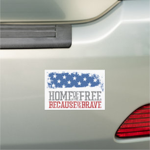 Home of the Free Because of the Brave US Flag Car Magnet