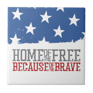 Home of the Free Because of the Brave US Flag Ceramic Tile