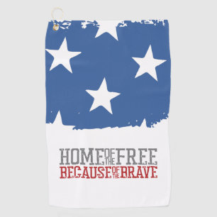 Home of the Free Because of the Brave US Flag Golf Towel