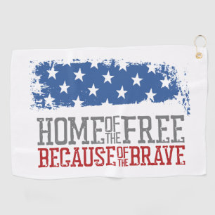 Home of the Free Because of the Brave US Flag Golf Towel
