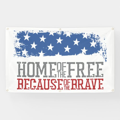 Home of the free because of the brave USA Flag Banner