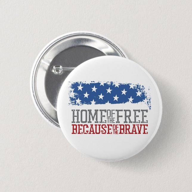 Home of the free because of the brave USA Flag Button (Front & Back)