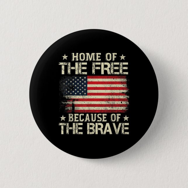 Home Of The Free Because Of The Brave Usa Flag Button (Front)