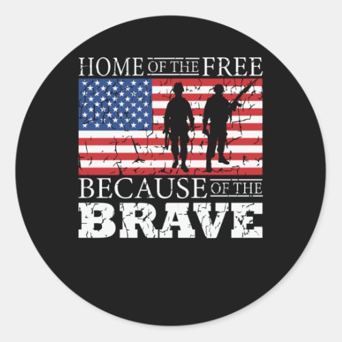 Home Of The Free Because Of The Brave _ USA Flag Classic Round Sticker
