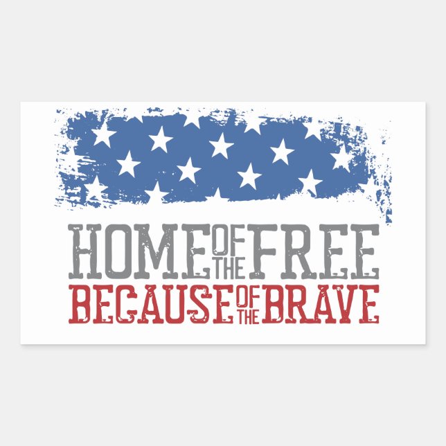Home of the free because of the brave USA Flag Rectangular Sticker (Front)