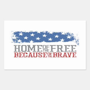 Home of the free because of the brave USA Flag Rectangular Sticker