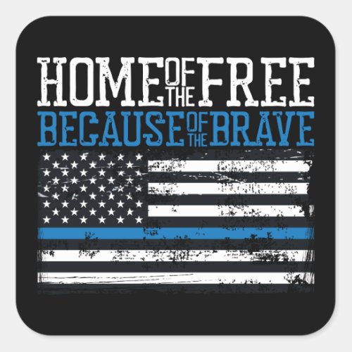 Home of the free because of the brave USA Flag Square Sticker