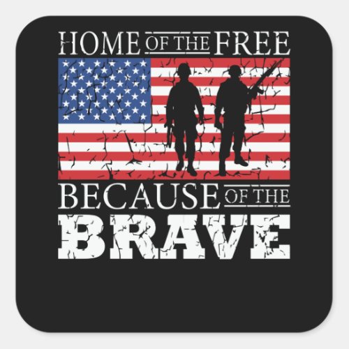 Home Of The Free Because Of The Brave _ USA Flag Square Sticker