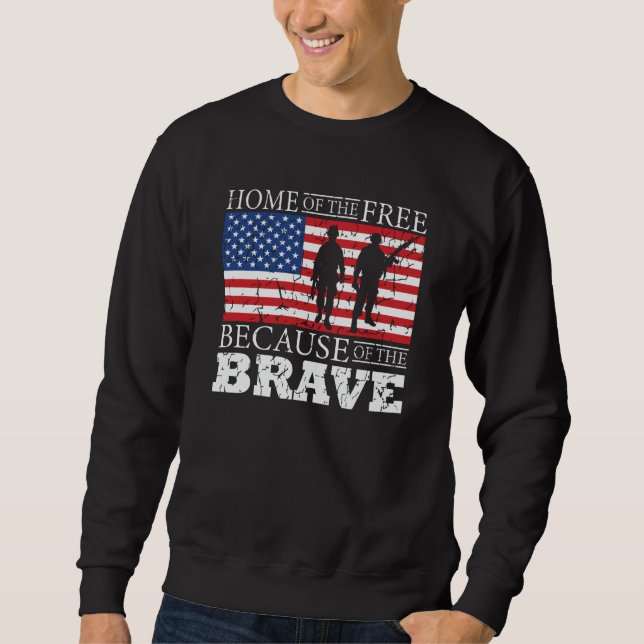 Home Of The Free Because Of The Brave - USA Flag Sweatshirt (Front)