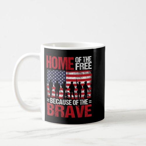 Home Of The Free Because Of The Brave Veteran 4th  Coffee Mug