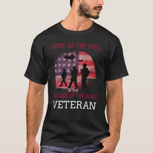 Home of the free because of the brave veteran T_Shirt