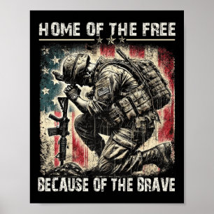 Home Of The Free Because Of The Brave - Veterans P Poster