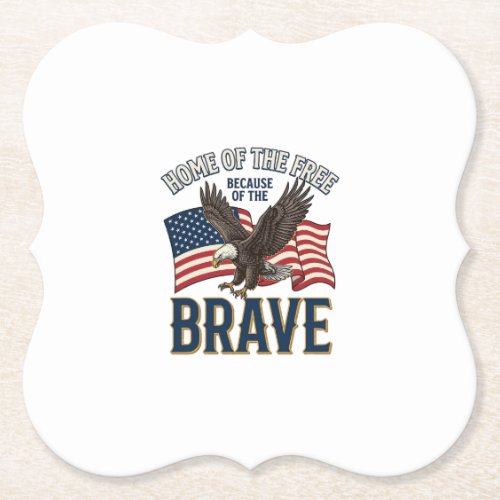 Home of the Free Brave Eagle Patriotic Shirt Desig Paper Coaster
