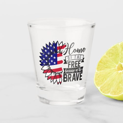 Home of the Free Patriotic Tribute Design Shot Glass