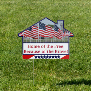 Home of the Free Yard Sign
