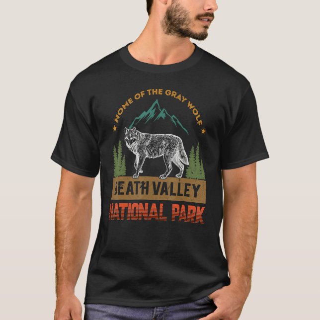 Home Of The Gray Wolf Death Valley National Park W T-Shirt (Front)
