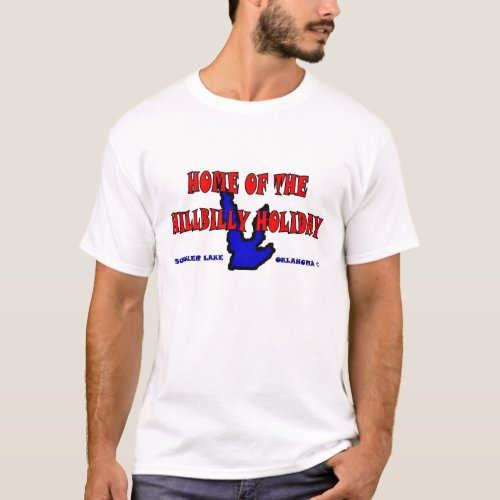 Home of the hillbilly holiday T_Shirt