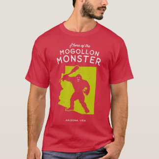 Home of the Mogollon Monster Arizona USA Cryptid B T-Shirt