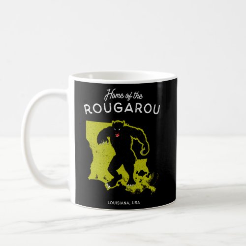 Home Of The Rougarou Louisiana Usa Cryptid Coffee Mug
