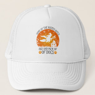 Home Of The Wicked Witch And Her Pack Of Dogs Cool Trucker Hat