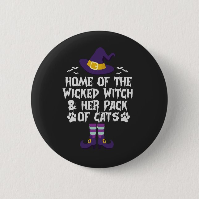 Home Of The Wicked Witch & Her Pack of Cats Funny  Button (Front)