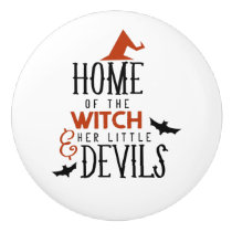 home of the witch and her little devils Halloween Ceramic Knob