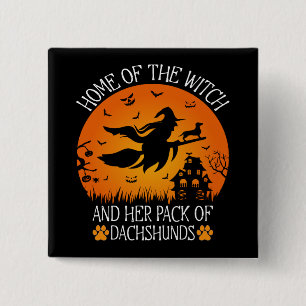 Home Of The Witch And Her Pack Of Dachshunds Cool Button